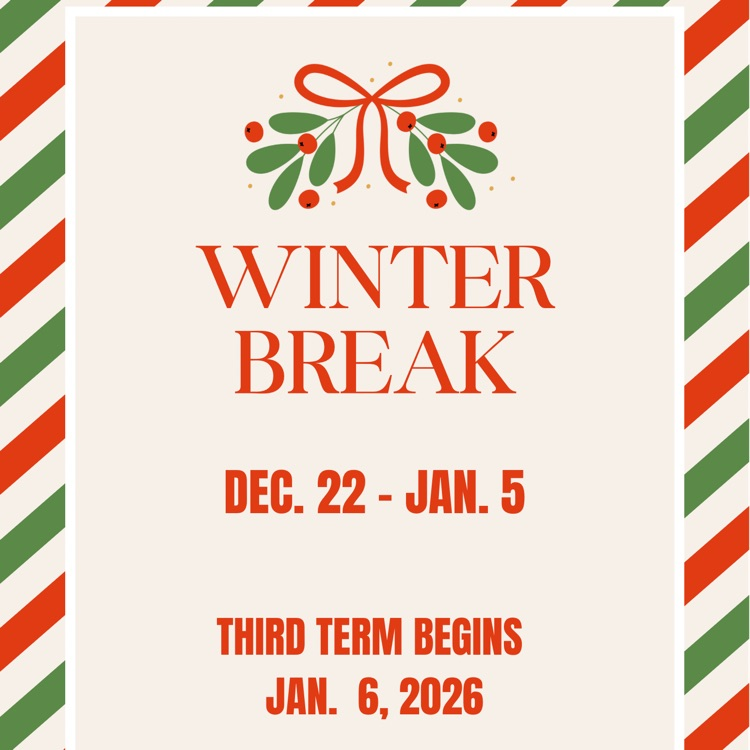 winter break Dec.22 - Jan. 5,2026