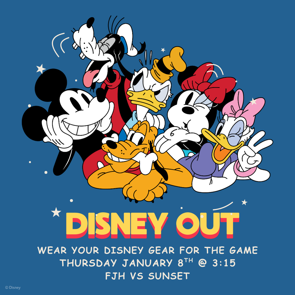 Wear your Disney gear for the Girls Home Basketball Game on Thursday 1/8 at 3:15 against Sunset!