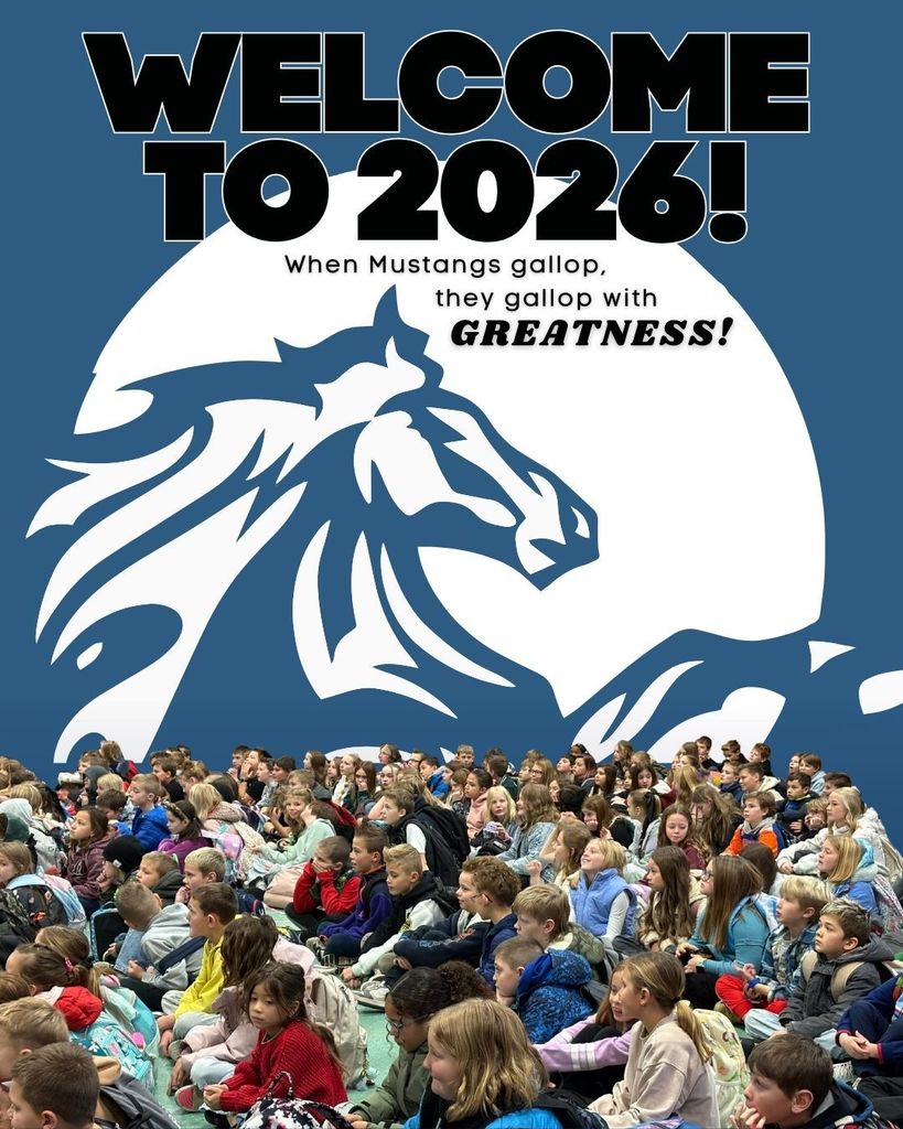 Photo of students at assembly with Taylor logo in background and text, "Welcome to 2026! When Mustangs gallop, they gallop with greatness!"