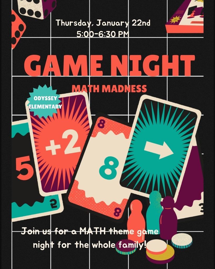 Promotional flyer for Odyssey Elementary Game Night Math Madness. The event takes place Thursday January 22nd from 5:00 to 6:30 PM. The design features colorful playing cards with numbers math symbols dice and game pieces. Text reads Join us for a math themed game night for the whole family with Odyssey Elementary branding at the bottom