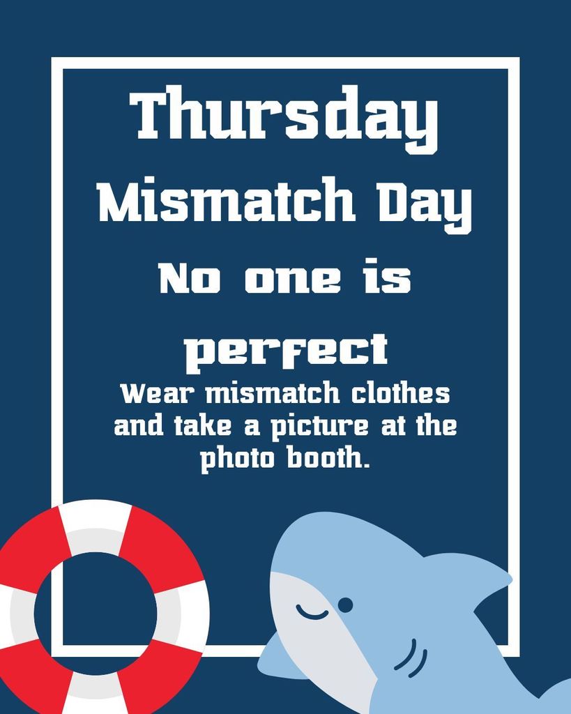 Hope Week! Wear mismatched clothes and take a picture at the photo booth. 