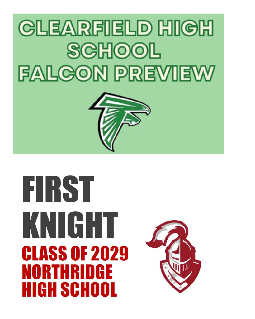 Clearfield High School Falcon Preview and First Knight Class of 2029 Northridge High School 