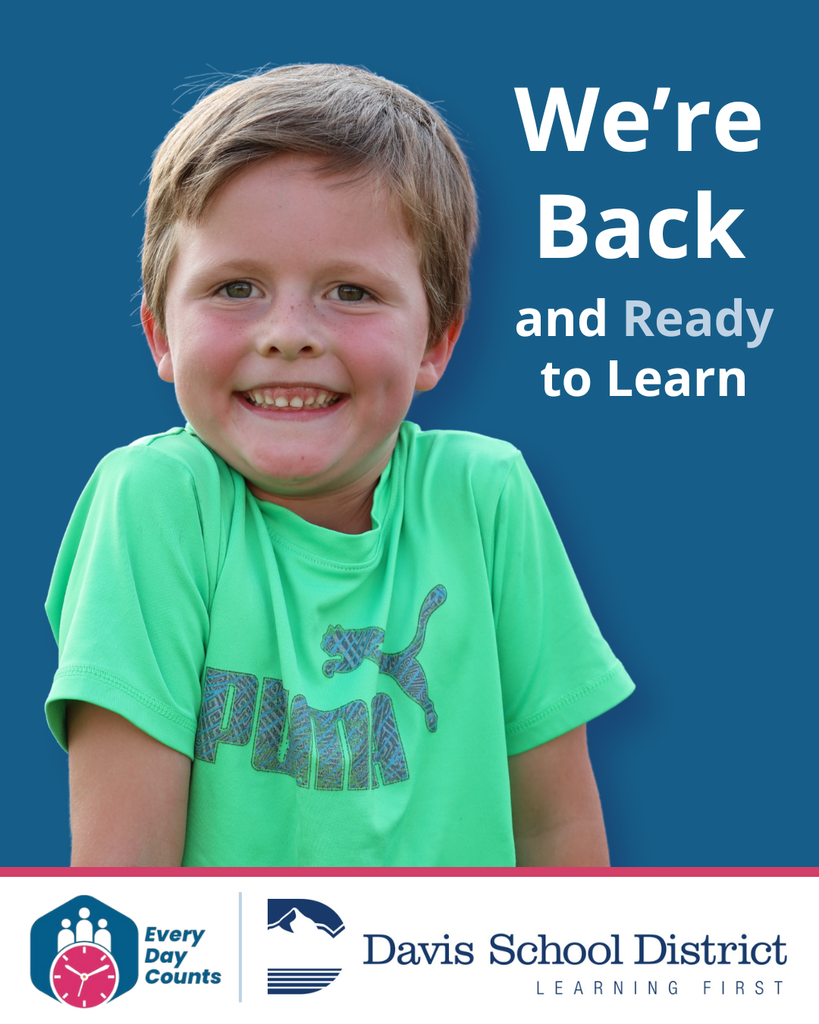 A student smiling "we're back and ready to learn" with the Every Day Counts and Davis School District logos. 