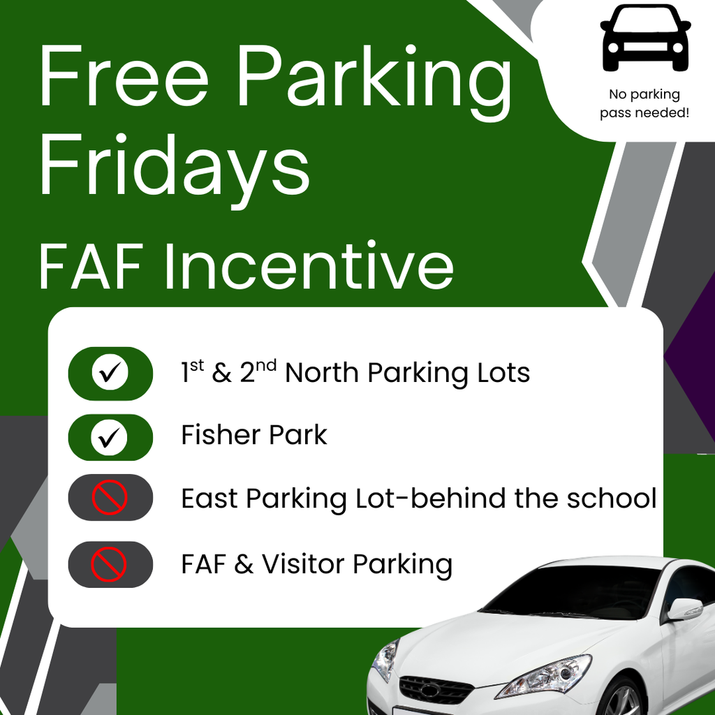 Free Parking Fridays. Students can park in 1st and 2nd lots, as well as Fisher Park. Students can't park in east parking lot, FAF, or visitor parking lots.