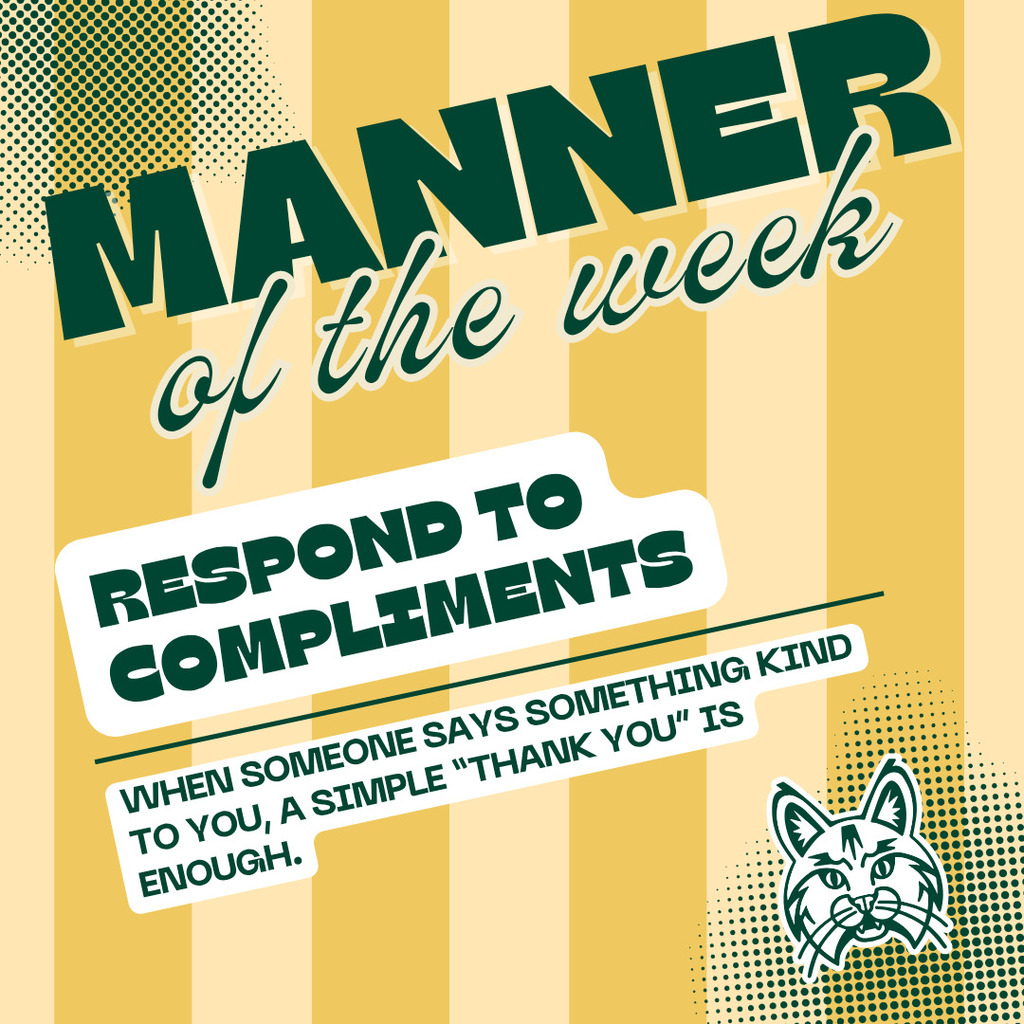 Graphic titled “Manner of the Week” with the focus “Respond to Compliments.” The design features yellow and cream vertical stripes with green text and accents. A short description explains that when someone says something kind, a simple “thank you” is enough. A school mascot illustration appears in the bottom corner.