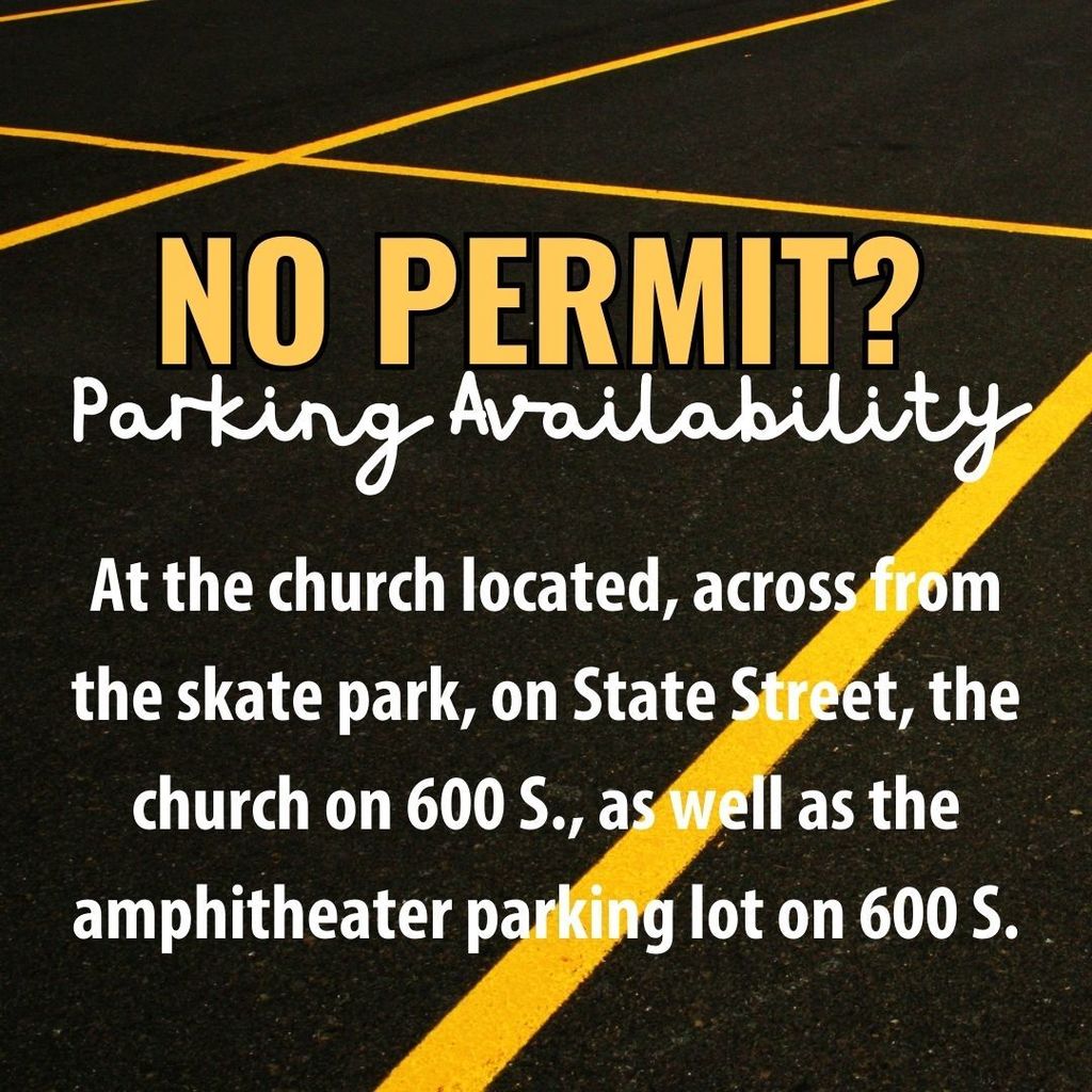 No permit parking availability is at the church located across the skate park, on State street, and the church and amphitheater on 600 south.