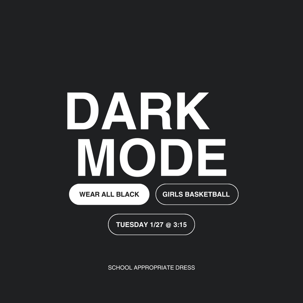 Come support the Girl's Basketball team by wearing all black on Tuesday. 