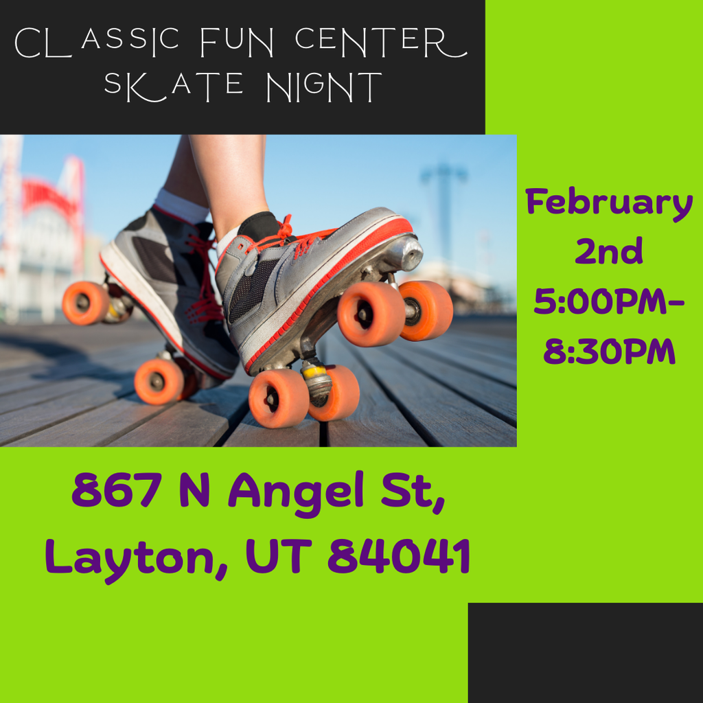 Classic Fun Center Skate Night, February 2nd 5:00PM-8:30PM, 867 N Angel St., Layton Ut 84041