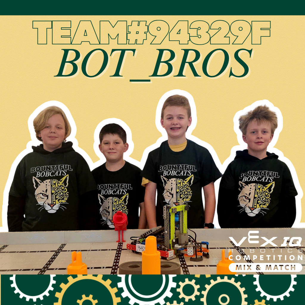 Four elementary students stand behind a VEX IQ robotics field wearing Bountiful Bobcats shirts. Their robot is positioned on the field in front of them. Text on the image reads “Team #94329F Bot Bros” with VEX IQ Robotics Competition branding.