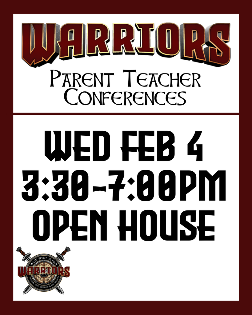 Warriors Parent Teacher Conferences Wed Feb 4 3:30-7:00pm Open House