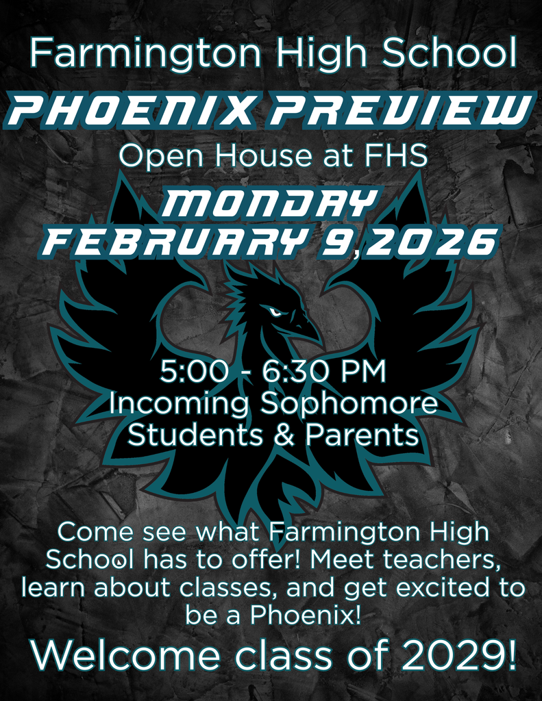 Farmington High Phoenix preview for incoming sophomores monday feb 9th from 5-6:30pm