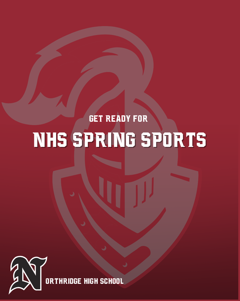 Northridge Knights "knight logo" With big words that says Get ready for NHS Spring Sports