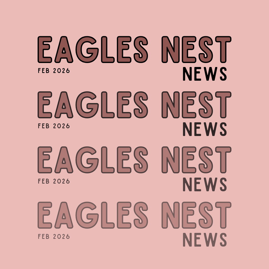 Pink background with gradient text that reads "Eagles Nest News, Feb 2026"