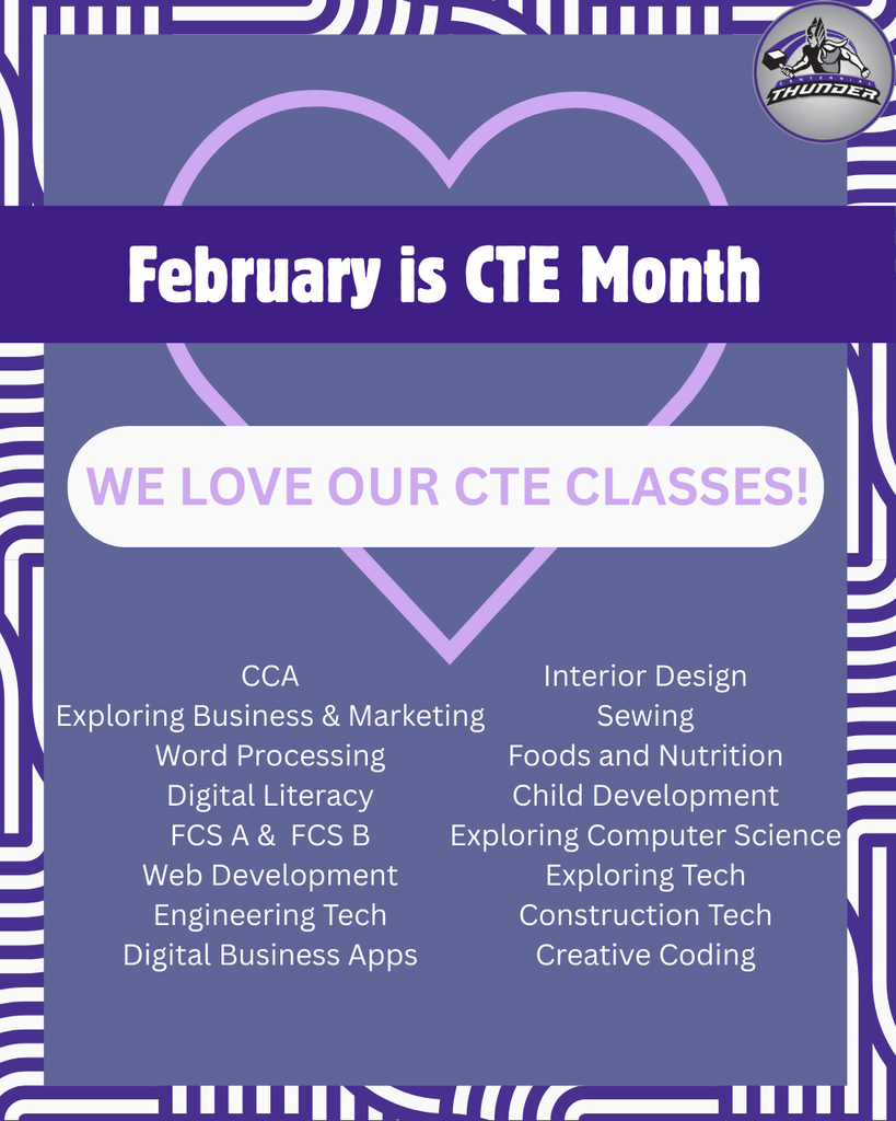February is CTE Month! Sign up for one of our amazing classes during registration!