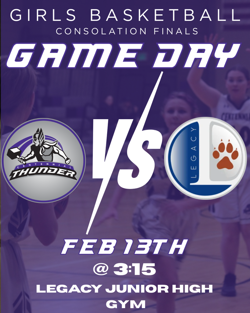 Girls Basketball Consolation Final Game at Legacy JH - Feb 13th - 3:15pm.