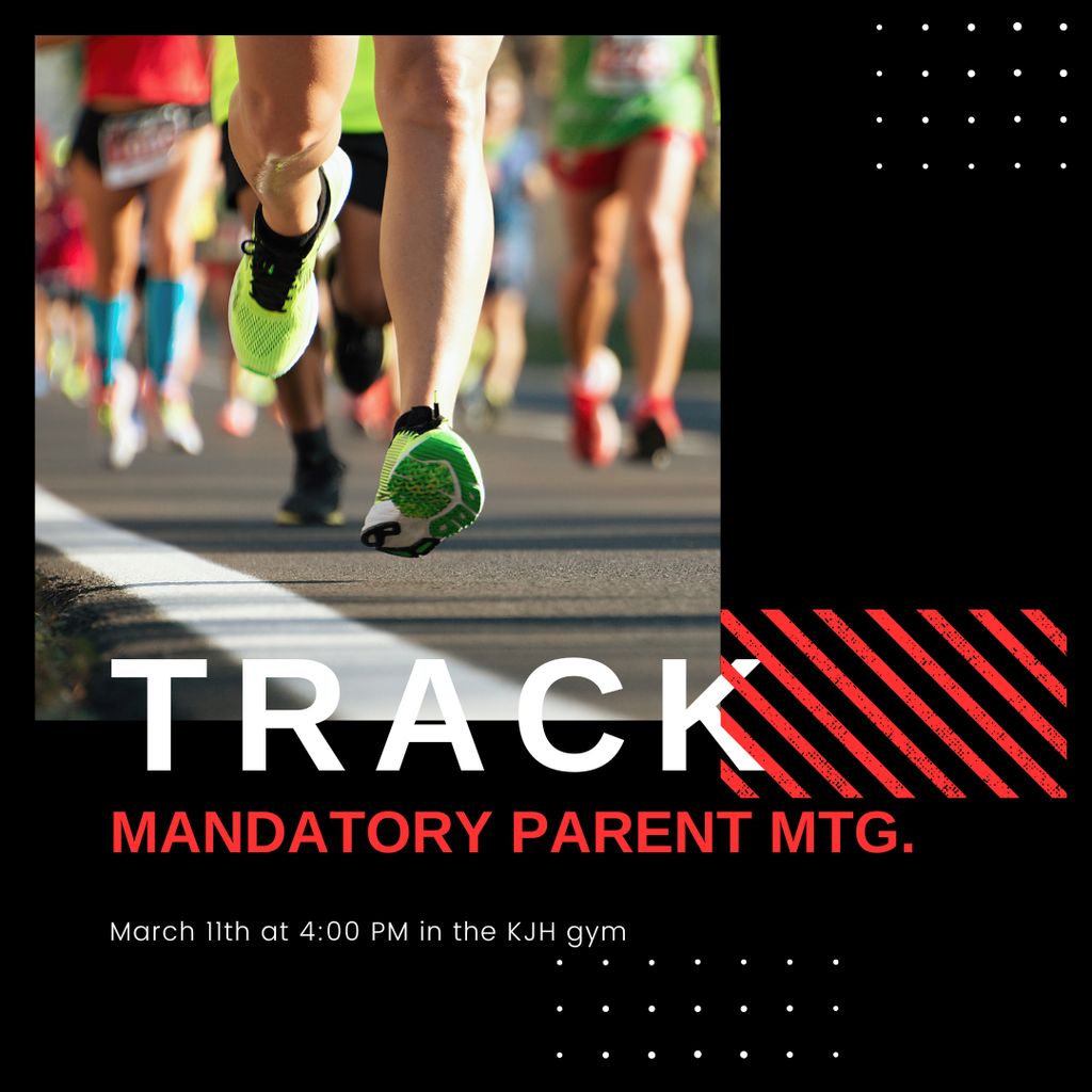 image of legs and shoes running track mandatory parent mtg. march 11th at 4:00 pm in the kjh gym.