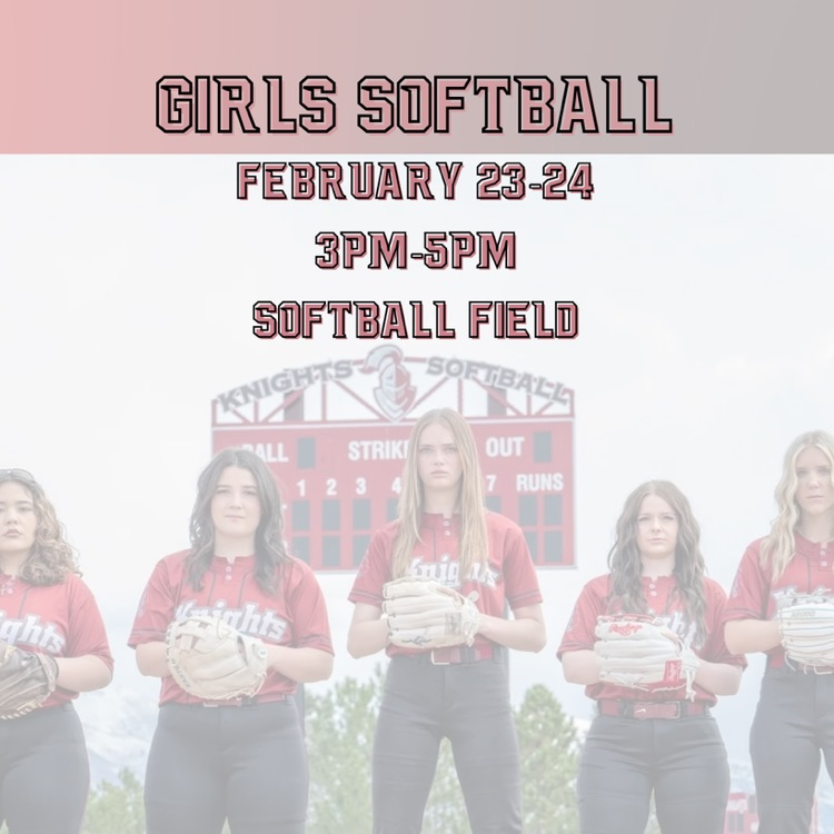 Girls Softball: February 23-24, 3pm-5pm, Softball Field