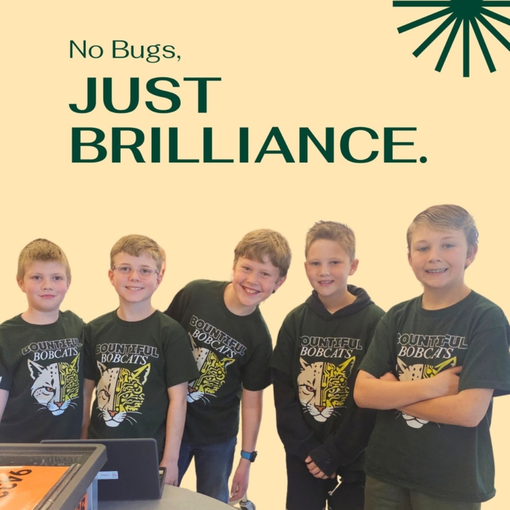 Five students in matching dark green Bountiful Bobcats shirts stand together; a laptop and a large VEX bin sit on the table in front. Text reads “No Bugs, JUST BRILLIANCE.” Bountiful Elementary logo in the bottom left.