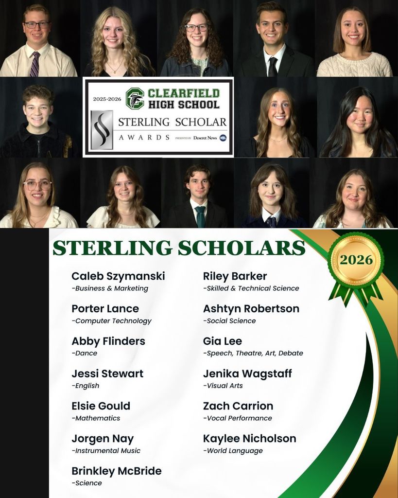 2025-26 Clearfield High School Sterling Scholar Awards go to Caleb Szymanski, Riley Barker, Porter Lance, Ashtyn Robertson, Abbi Flinders, Gia Lee, Jessi Stewart, Jenika Wagstaff, Elsie Gould, Zack Carrion, Jorgen Nay, Kaylee Nicholson, and Brinkley McBride 