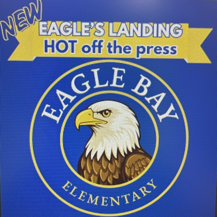 New eagles, landing, hot off the press Eagle Bay elementary