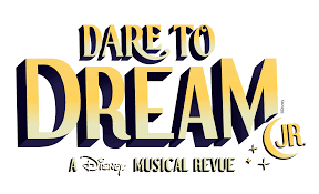 Dare to Dream Jr. A Disney Musical Revue