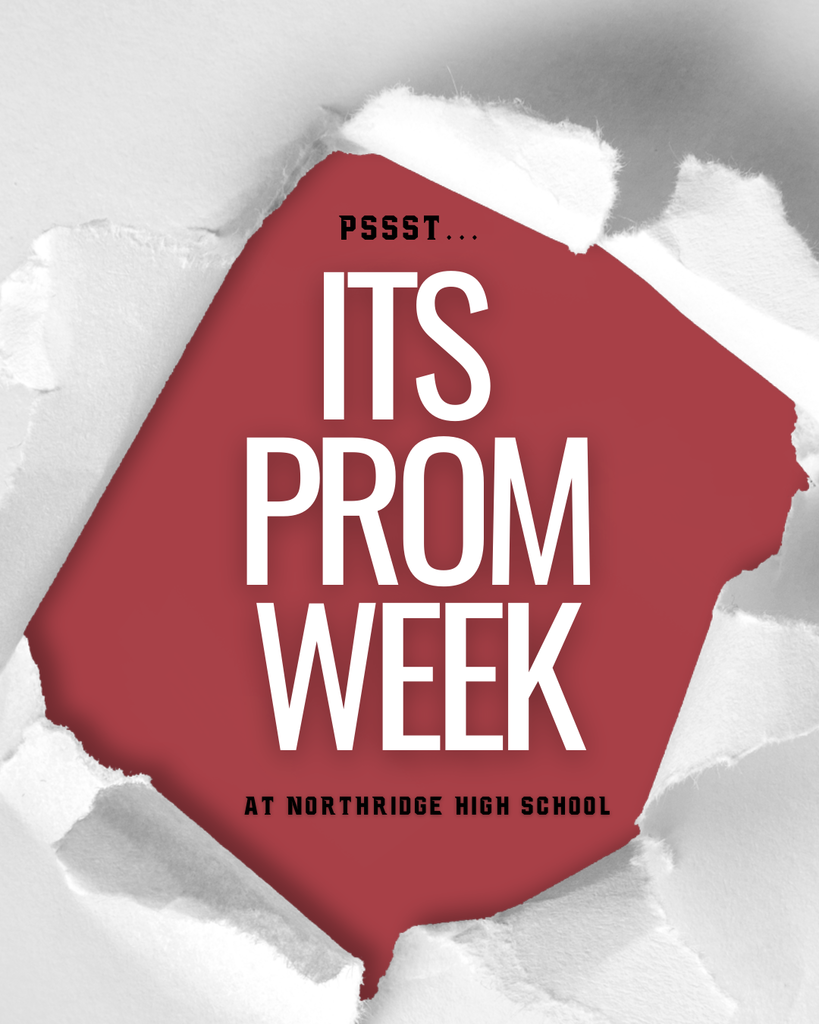 pssst. Its prom week, at Northridge High School