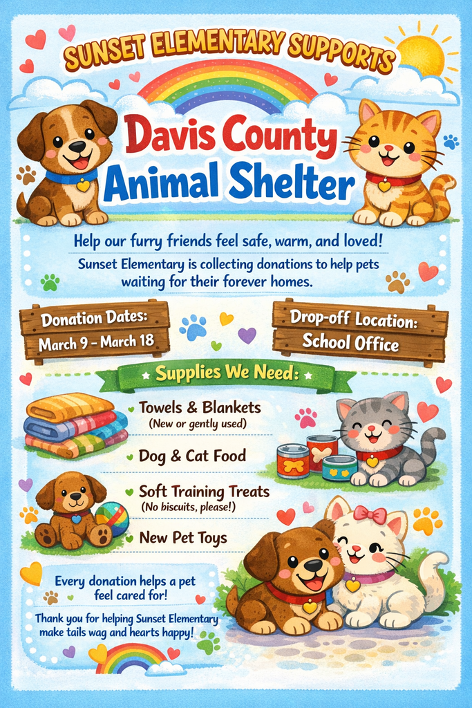 Colorful elementary school flyer showing cute cartoon dogs and cats announcing that Sunset Elementary is collecting donations for the Davis County Animal Shelter from March 9–18. The flyer lists needed items including towels and blankets, dog and cat food, soft training treats, and new pet toys, with donations dropped off at the school office.