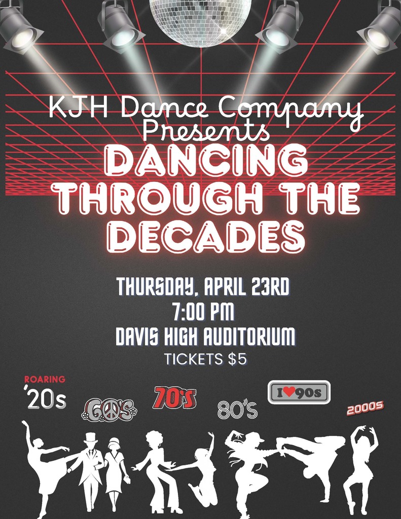 image of stage lights, disco ball and different decade style dress silhouettes. kjh dance company presents dancing through the decades thursday, april 23rd 7:00 pm davis high auditorium tickets $5 roaring '20s 60s 70'2 80'2 i heart 90s 2000s