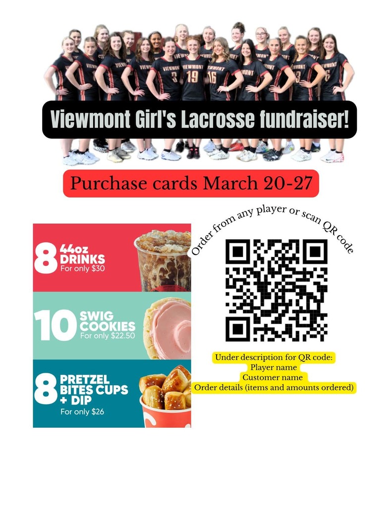 Viewmont Girls Lacrosse fundraiser! with photo of the team, Purchase Swig cards March 20 - 27, order from any player or scan QR code for 8 44oz drinks for $30, 10 swig cookies for $22.50,  8 pretzel bites cups and dip for $26. Under description for QR code: player name, customer name, order details (items and amounts ordered)