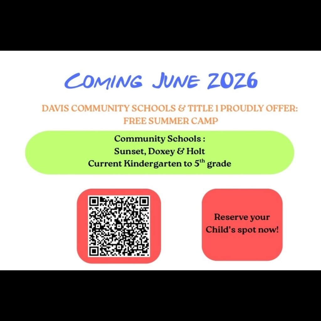 Flyer for a Free Summer Camp coming in June 2026, offered by Davis Community Schools and Title 1. The camp is specifically for students currently in Kindergarten through 5th grade at Sunset, Doxey, and Holt Elementary schools. The image includes a QR code on the left and a red button on the right that says "Reserve your Child’s spot now!"