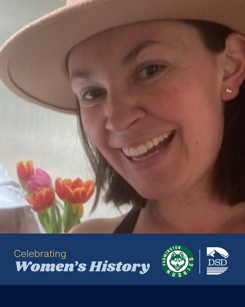 Celebrating Women's History. Farmington Junior High and Davis School District Logos. Photo of someone smiling at the camera. 