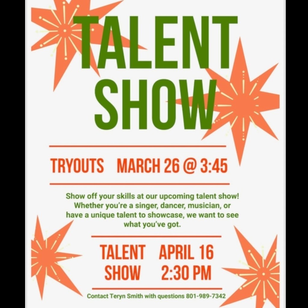  A retro-themed Talent Show flyer on a light background. Large green text at the top reads "TALENT SHOW," flanked by two large orange and yellow mid-century starbursts. Below this, separated by horizontal orange lines, orange text reads "TRYOUTS MARCH 26 @ 3:45." Central green text asks performers to show off their skills, welcoming singers, dancers, musicians, and unique acts. Further down, separate lines of orange text specify the final "TALENT SHOW" is on "APRIL 16 2:30 PM." Contact info at the bottom reads "Contact Teryn Smith with questions 801-989-7342." Smaller matching starbursts are at the lower left and right.