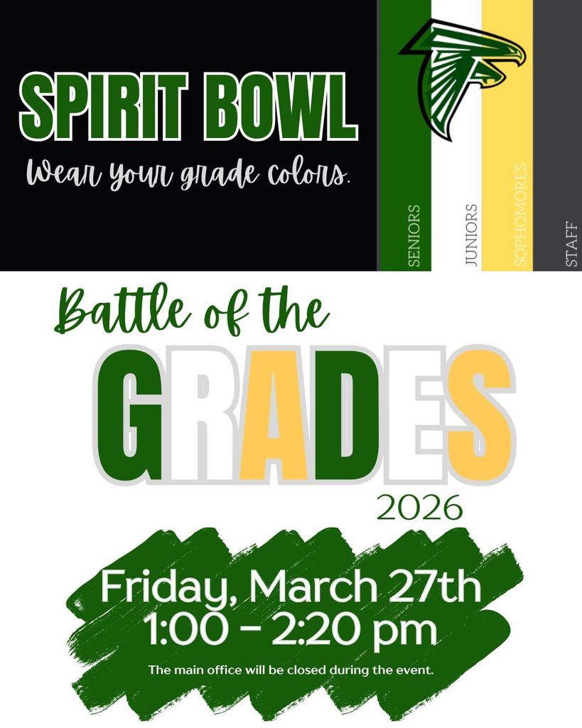 Spirit Bowl, Friday, March 27th, 1:00 - 2:20 pm. Battle of the grades.  Wear your class colors.