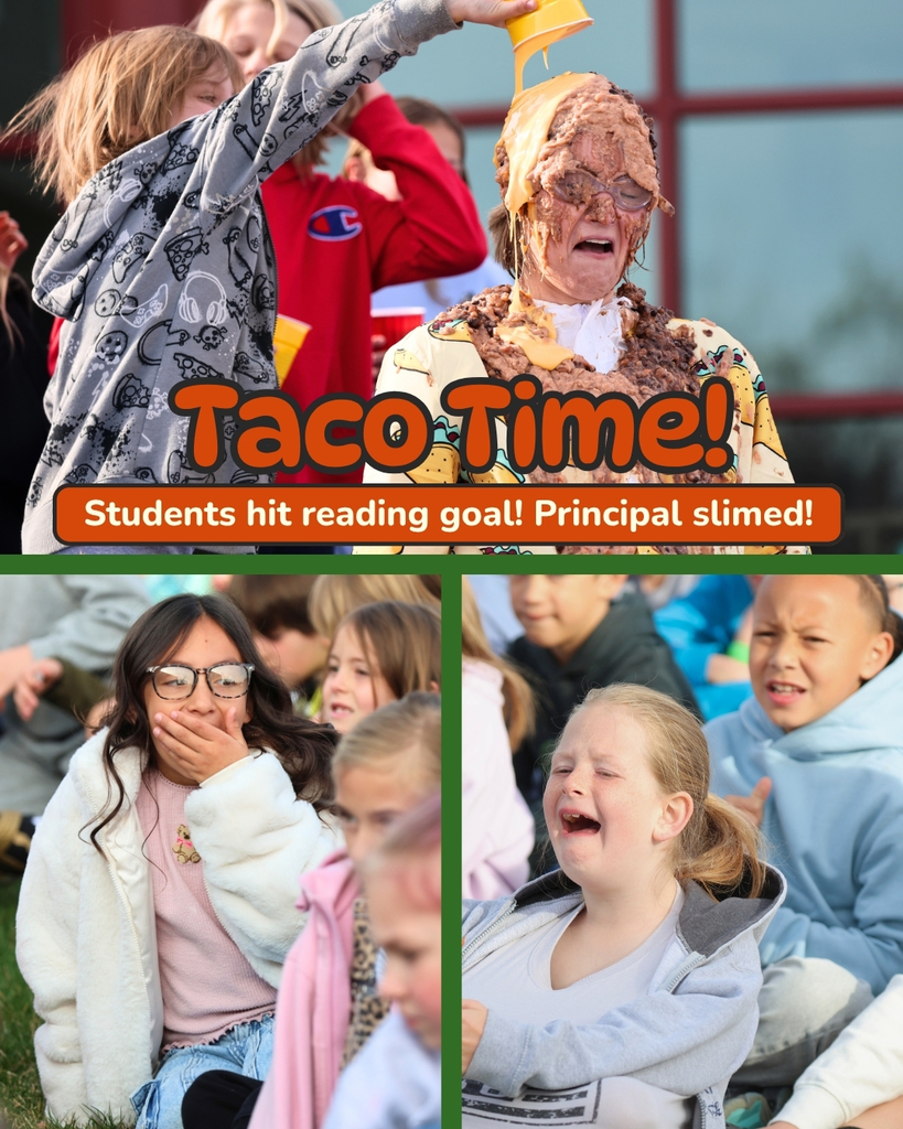 Taco Time! Students hit reading goal! Principal slimed! Students participating in turning their teacher into a taco.