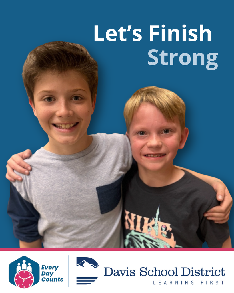 Students hugging. Let's Finish Strong with the Every Day Counts and Davis School District Logos.