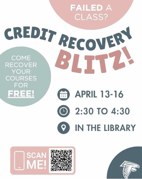 Credit recover blitz. Recover your courses for free. April 13th- 16th , from 2:30 to 4:30 pm