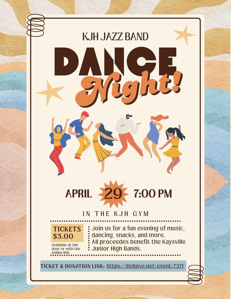 image of people dancing in different poses. kjh jazz band dance night! april 29 7:00 pm in the kjh gym tickets $5.00 available at the door or with the online link join us for a fun evening of music, dancing, snacks, and more. All proceeds benefit the kaysville junior high bands. ticket & donation link, https://dsdgive.net.event/7371