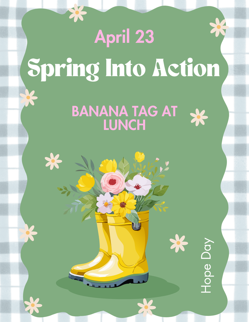 image of rain boots with flowers in them. April 23 Spring into Action Banana tag at lunch hope day
