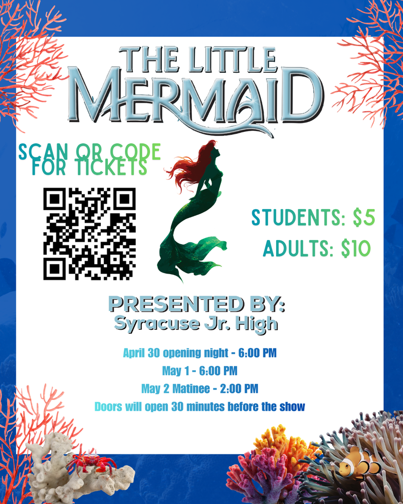 The spring Musical - The Little Mermaid opens April 30 and runs til May 2. Scan the QR Code to purchase tickets. Adults are $10, and students are $5.