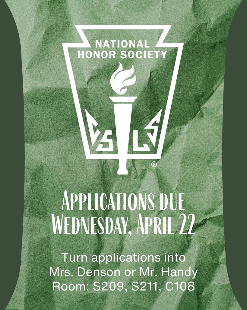 National Honor Society applications are due Wednesday, Aprill 22nd to Mr. Handy or Mrs. Denson