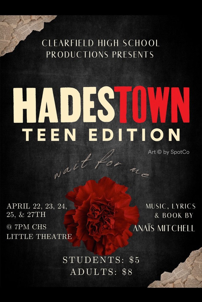 Clearfield High School productions present Hadestown Teen Edition, April 22nd - 27th 