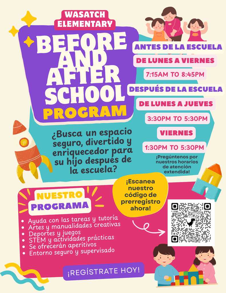 Volante titulado “Programa Antes y Después de la Escuela de Wasatch Elementary” con un diseño brillante y colorido. El fondo utiliza colores morado, verde azulado, rosa y crema, con formas decorativas y ilustraciones divertidas. En la parte superior aparece el nombre del programa en letras grandes. En el lado derecho, el texto indica el horario antes de la escuela de lunes a viernes de 7:15 a. m. a 8:45 a. m. y el horario después de la escuela de lunes a jueves de 3:30 p. m. a 5:30 p. m., con horario los viernes de 1:30 p. m. a 5:30 p. m. Una nota indica que se pregunte por los horarios de cuidado extendido. En el centro, el texto pregunta si las familias buscan un espacio seguro, divertido y enriquecedor para sus hijos después de la escuela. Una sección titulada “Nuestro Programa” enumera ayuda con la tarea y tutoría, artes y manualidades creativas, deportes y juegos, actividades STEM y prácticas, refrigerios incluidos y un ambiente seguro y supervisado. Un mensaje destacado en color amarillo dice “¡Escanea nuestro código de preinscripción ahora!” junto a un código QR. En la parte inferior, el texto dice “¡Inscríbete hoy!”. Las ilustraciones decorativas incluyen cohetes pequeños, bloques, estrellas y personajes infantiles y adultos de estilo caricatura participando en actividades.