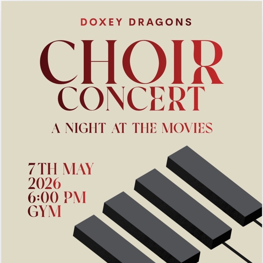 A promotional poster for the Doxey Dragons Choir Concert titled "A Night at the Movies."
​The poster features a minimalist design on a cream-colored background. In the upper center, the title is displayed in a bold, dark red serif font. Below the title, three-dimensional dark grey piano keys are arranged diagonally over black lines, creating a modern, graphic look.
​Event Details:
​Date: May 7th, 2026
​Time: 6:00 PM
​Location: The Gym, 250 W. 944 N. Sunset