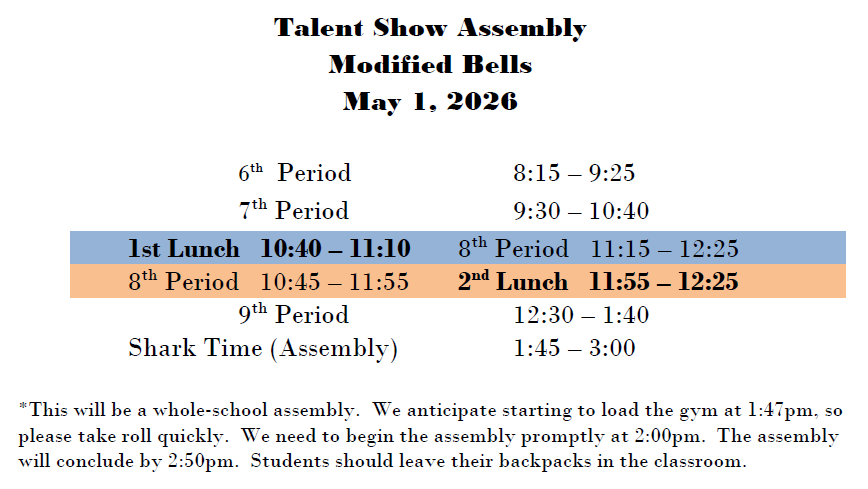 Talen Show Assembly bell schedule.  Assembly starts at 1:45 and goes to 3:00.