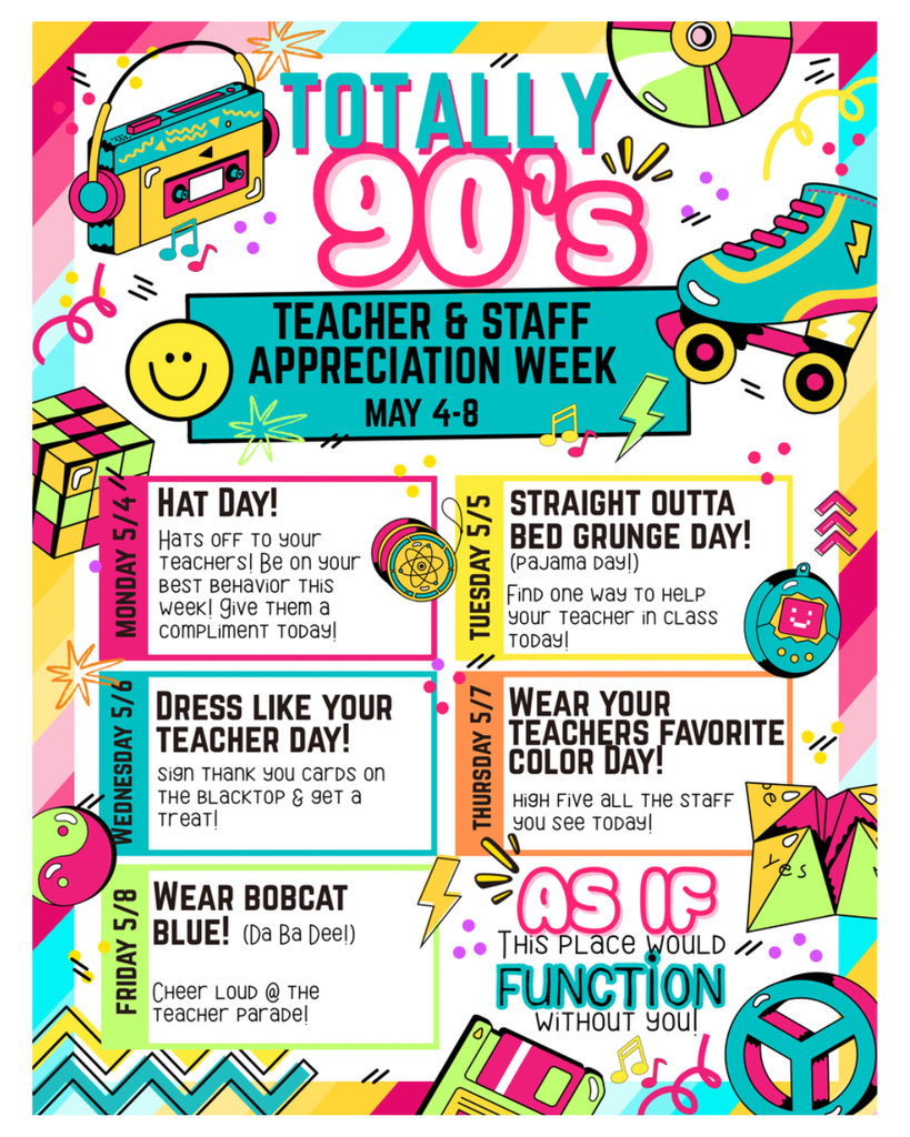 Teacher & Staff Appreciation Week May 4-8 Monday is Hat Day, Tuesday is Pajama Day, Wednesday is Dress like your teacher day, Thursday is Wear your teacher's favorite color day, Friday is Wear Bobcat Blue Day. Please participate in the fun activities planned this week to show your teacher and East Layton Elementary staff how much you appreciate them!