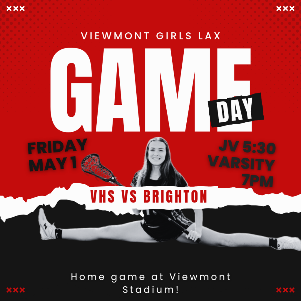 viewmont girls LAX Game Day, Friday May 1, JV 5:30, Varsity 7:00 pm, VHS vs Brighton. Home game at Viewmont Stadium - with girls lacrosse player doing the splits in lacrosse gear, black and red background