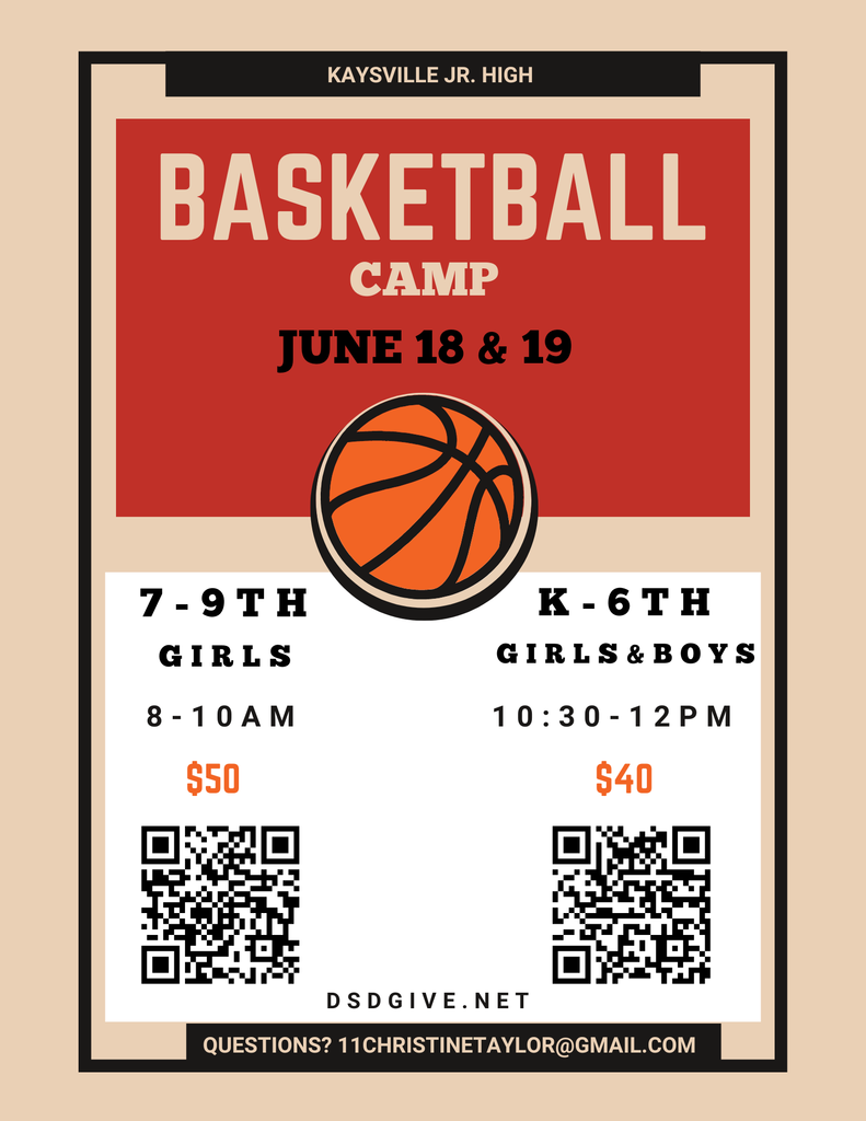 image of a basketball kaysville jr. high basketball camp june 18 & 19 7-9th girls 8-10 am $50 qr code k-6th girls & boys 10:30-12:00 pm qr code dsdgive.net questions? 11christinetaylor@gmail.com