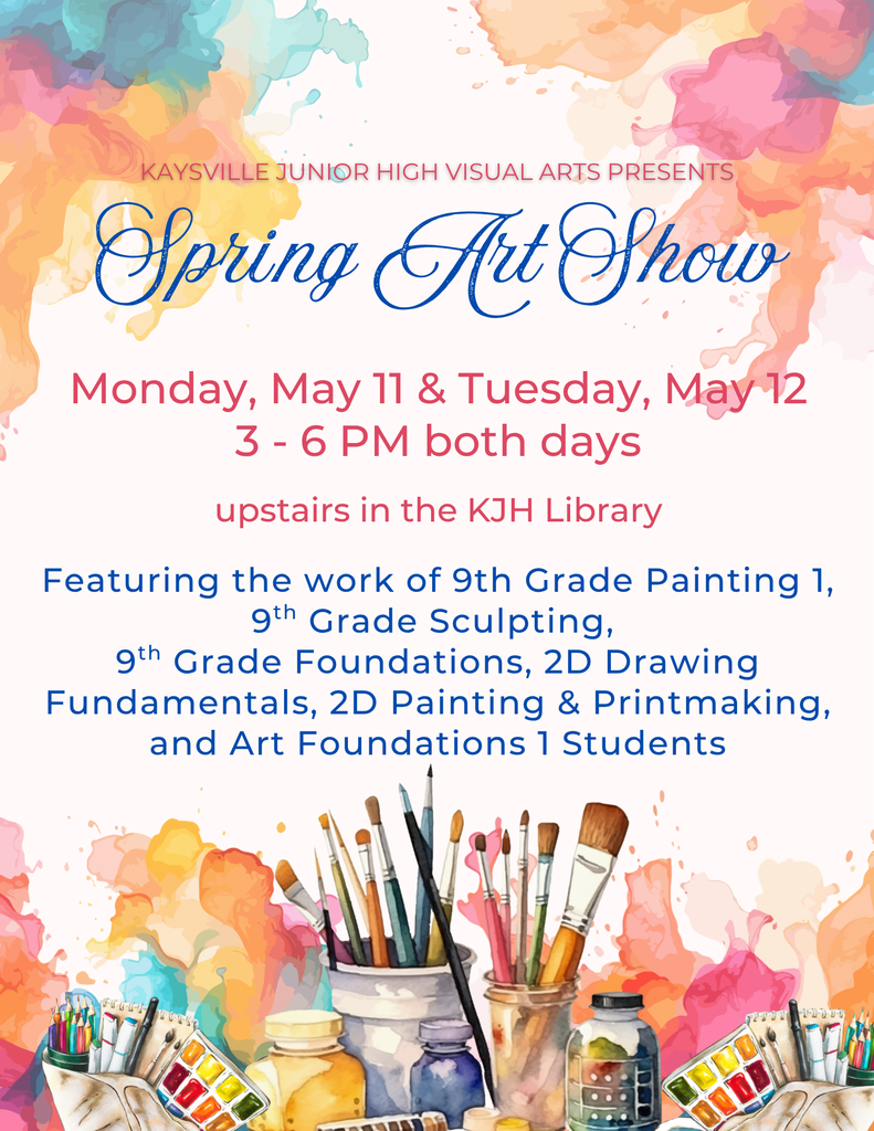 image of paint brushes in cups, paint bottles, markers, notebooks, and paint swatches. kaysville junior high visual arts presents spring art show monday, may 11 & tuesday, may 12 3-6 pm both days upstairs in the kjh library. featuring the work of 9th grade painting 1, 9th grade sculpting, 9th grade foundations, 2d drawing fundamentals, 2d painting & printmaking, and art foundations 1 students