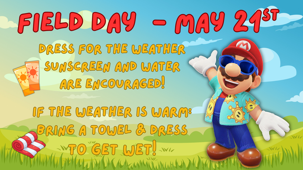 Field day may 21st flyer please dress for the weather.