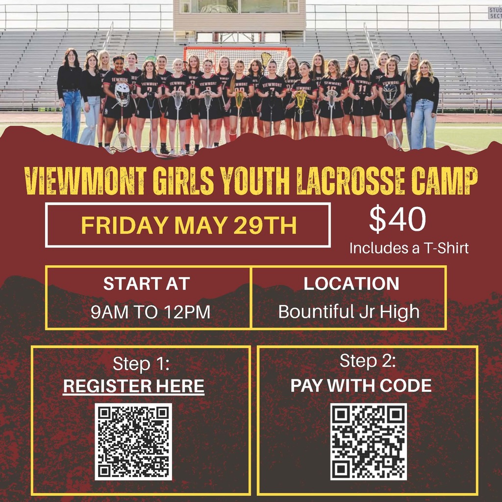 Viewmont Girls Youth Lacrosse Camp Friday May 29th start at 9:00 am to 12:00 pm at Bountiful Jr High - $40 includes a t-shirt - use QR codes to register and pay